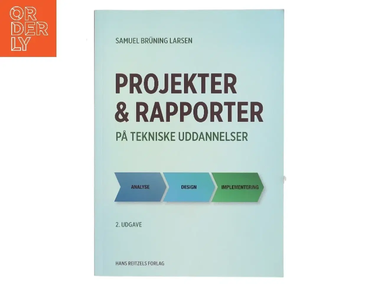 Billede 1 - Projekter og rapporter på tekniske uddannelser af Samuel Brüning Larsen (Bog)