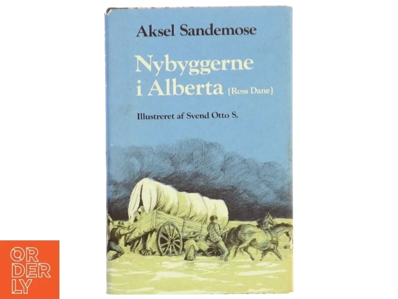 Billede 1 - Nybyggerne i Alberta af Aksel Sandemose (Bog)