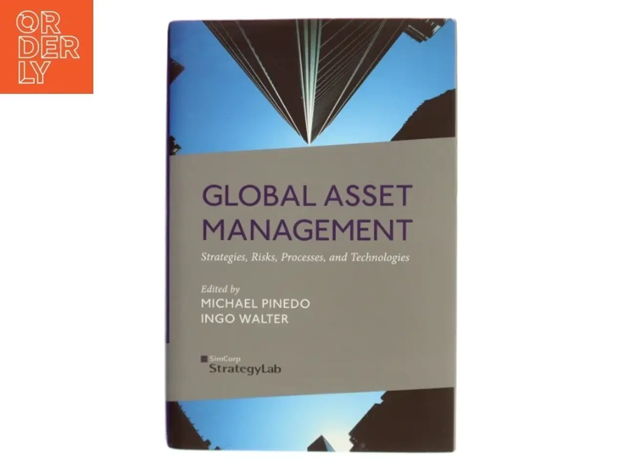 Billede 1 - Global asset management : Strategies, risks, processes, and technologies (Bog)