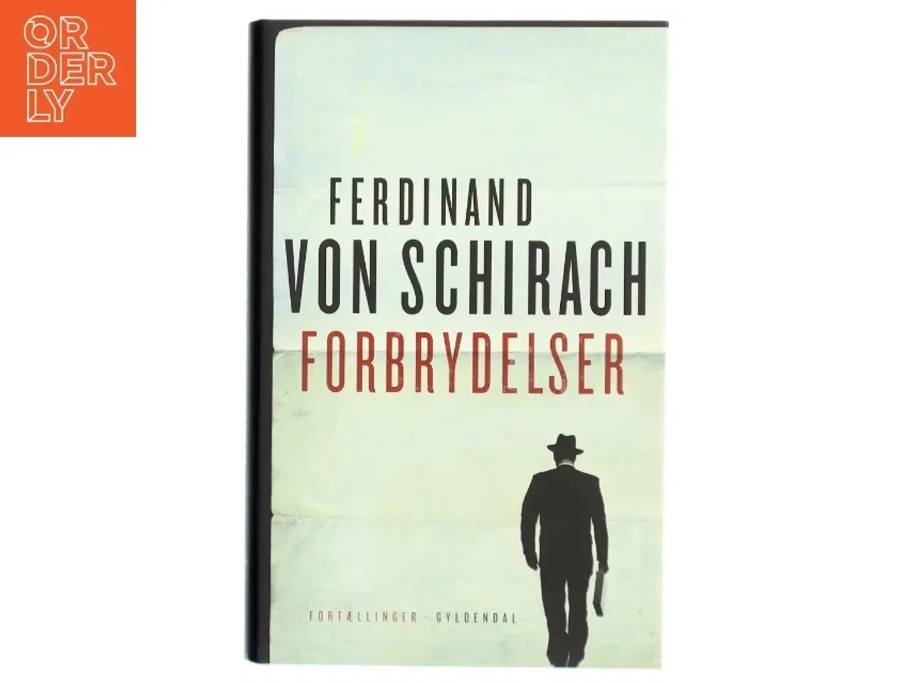 Billede 1 - Forbrydelser : fortællinger af Ferdinand von Schirach (Bog)