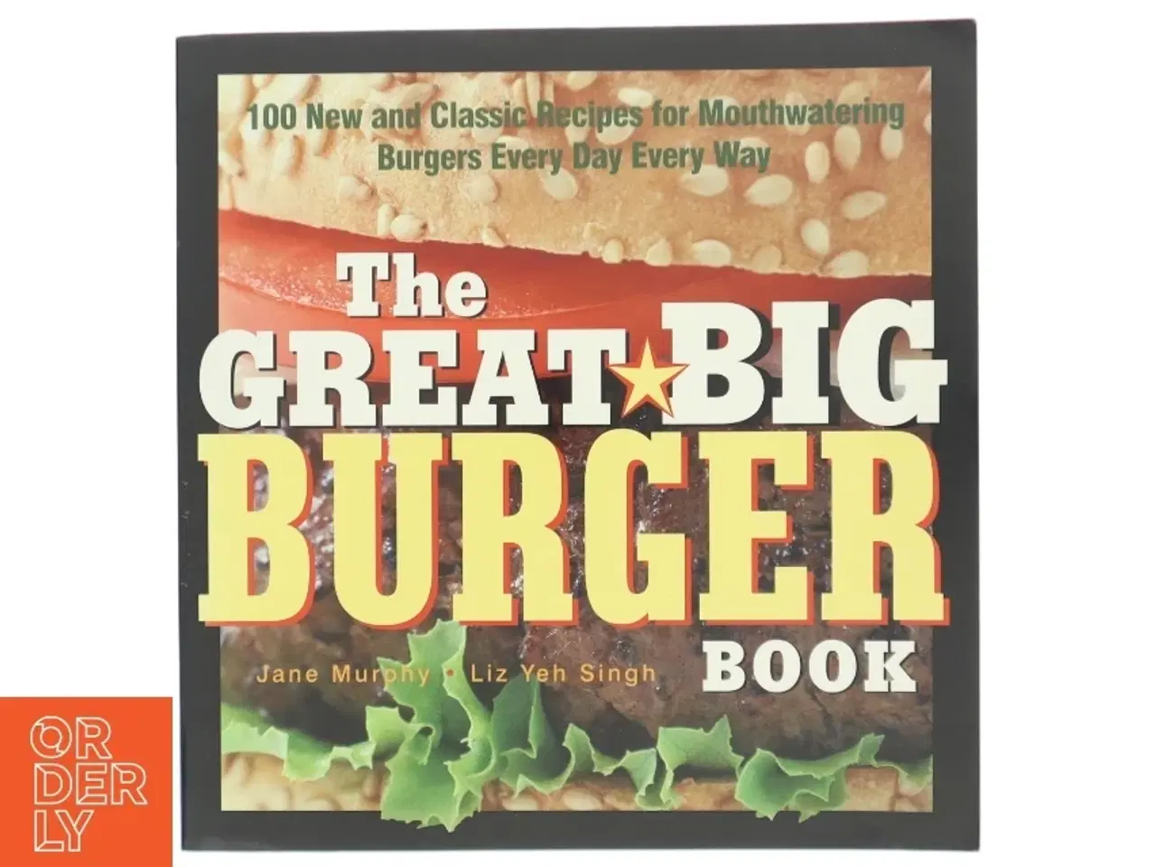 Billede 1 - The Great Big Burger Book af Jane Murphy, Liz Yeh Singh (Bog)