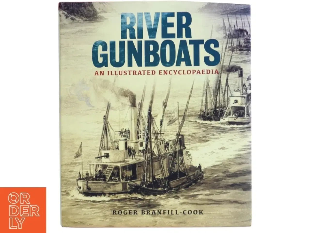 Billede 1 - River Gunboats af Roger Branfill-Cook (Bog)