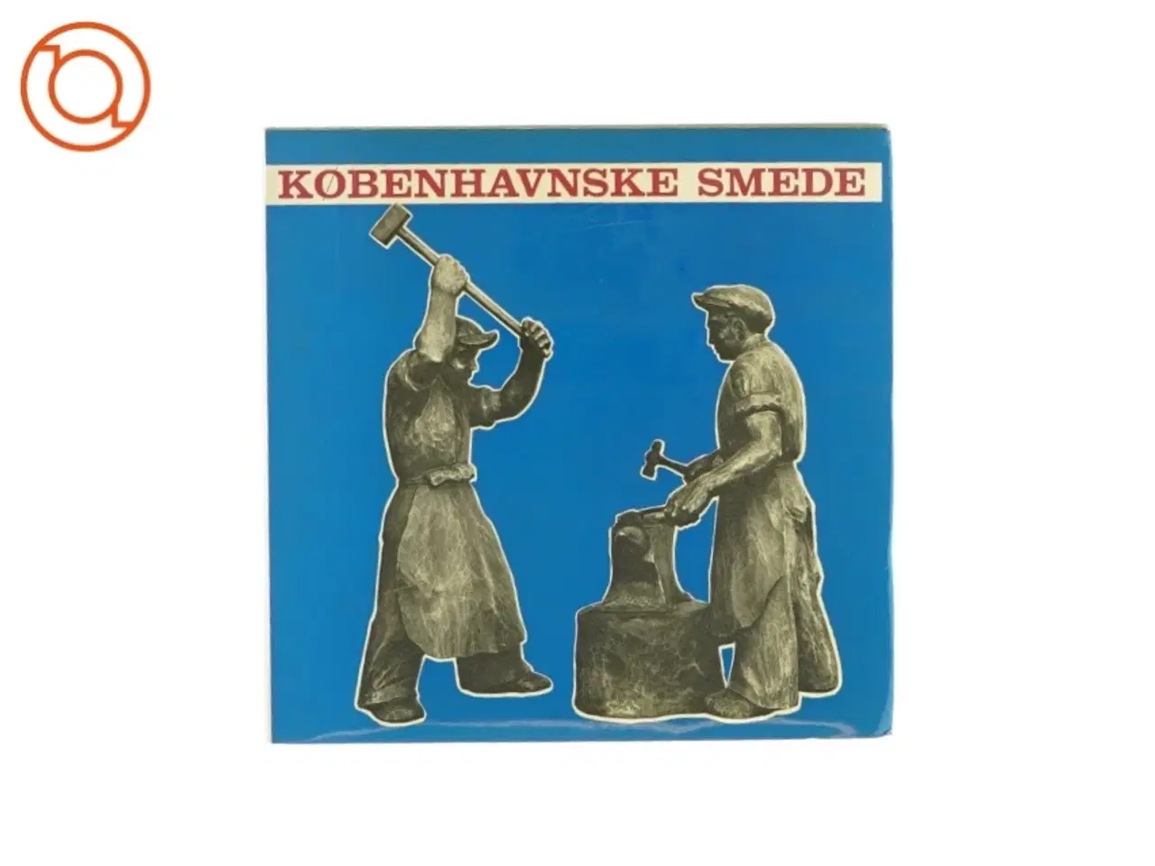 Billede 1 - Københavnske smede af Preben Bengtsson (Bog)