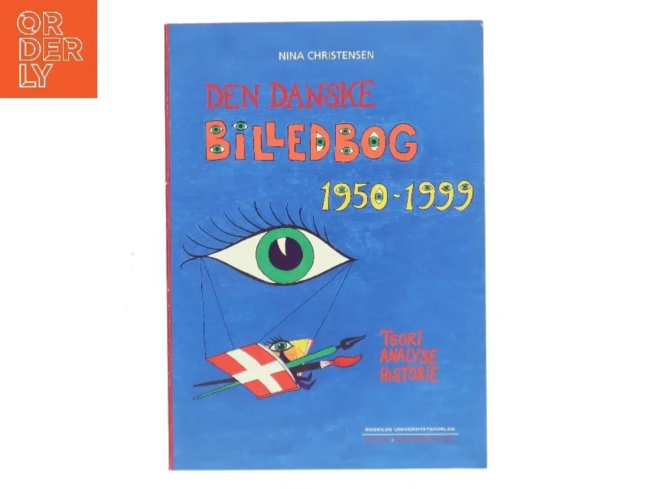 Billede 1 - Den danske billedbog 1950-1999 : teori, analyse, historie af Nina Christensen (f. 1968-06-30) (Bog)