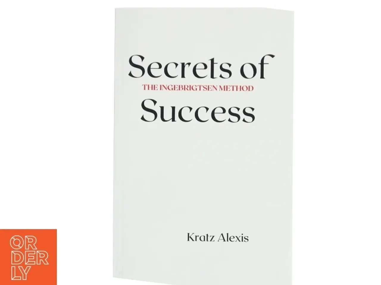 Billede 1 - Secrets of Success af Kratz Alexis (Bog)