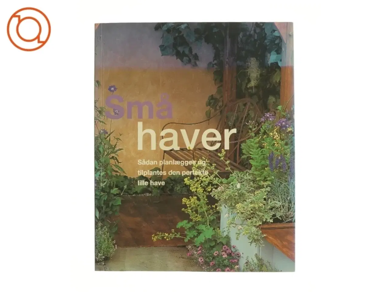 Billede 1 - Små haver af David Squire (Bog)