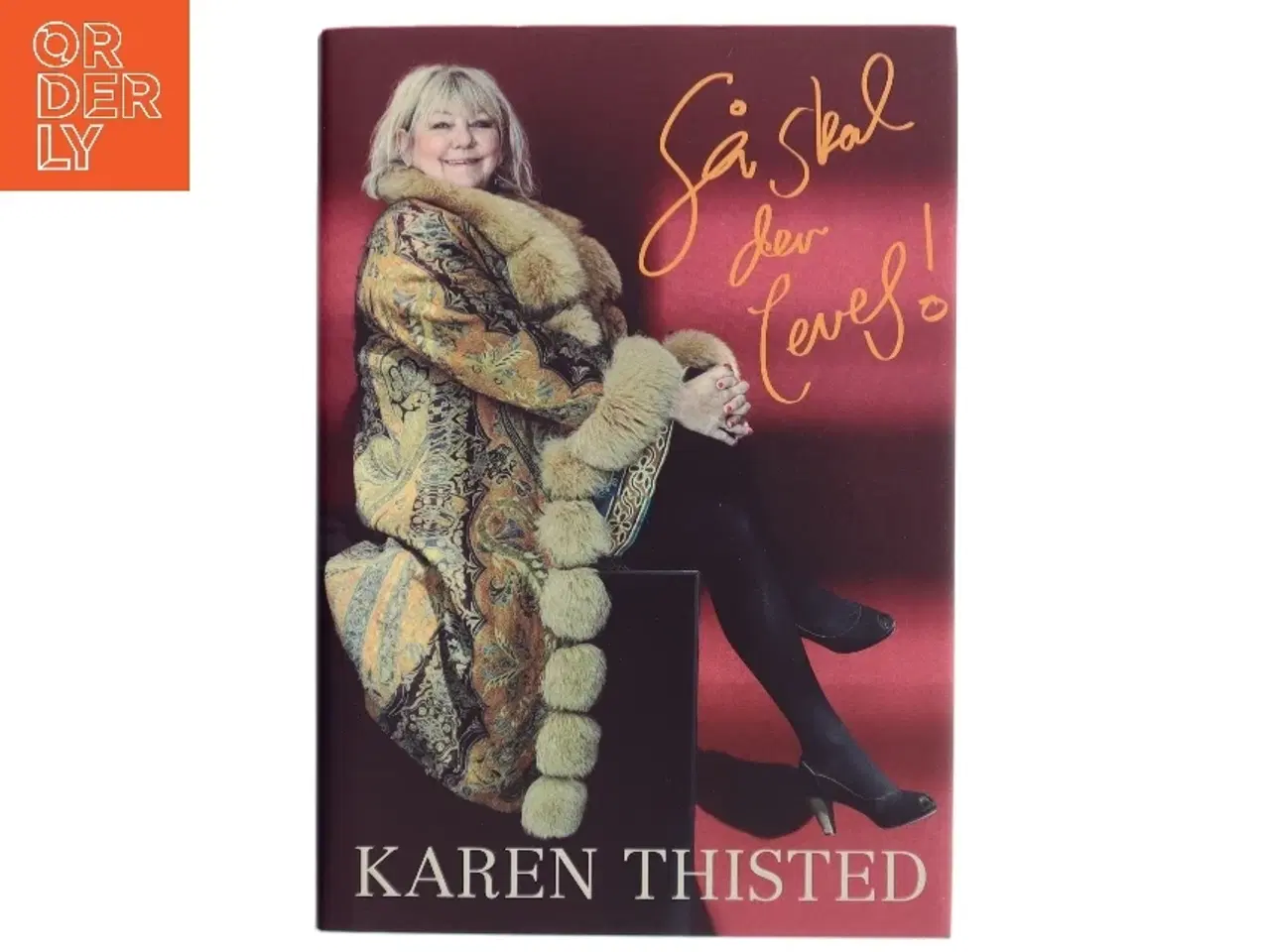 Billede 1 - Så skal der leves! af Karen Thisted (f. 1946) (Bog)