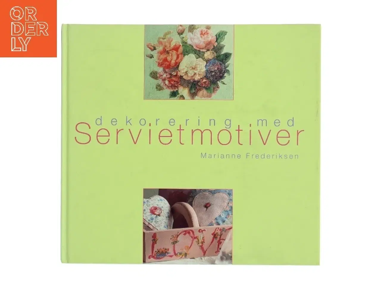 Billede 1 - Dekorering med servietmotiver af Marianne Frederiksen (Bog)