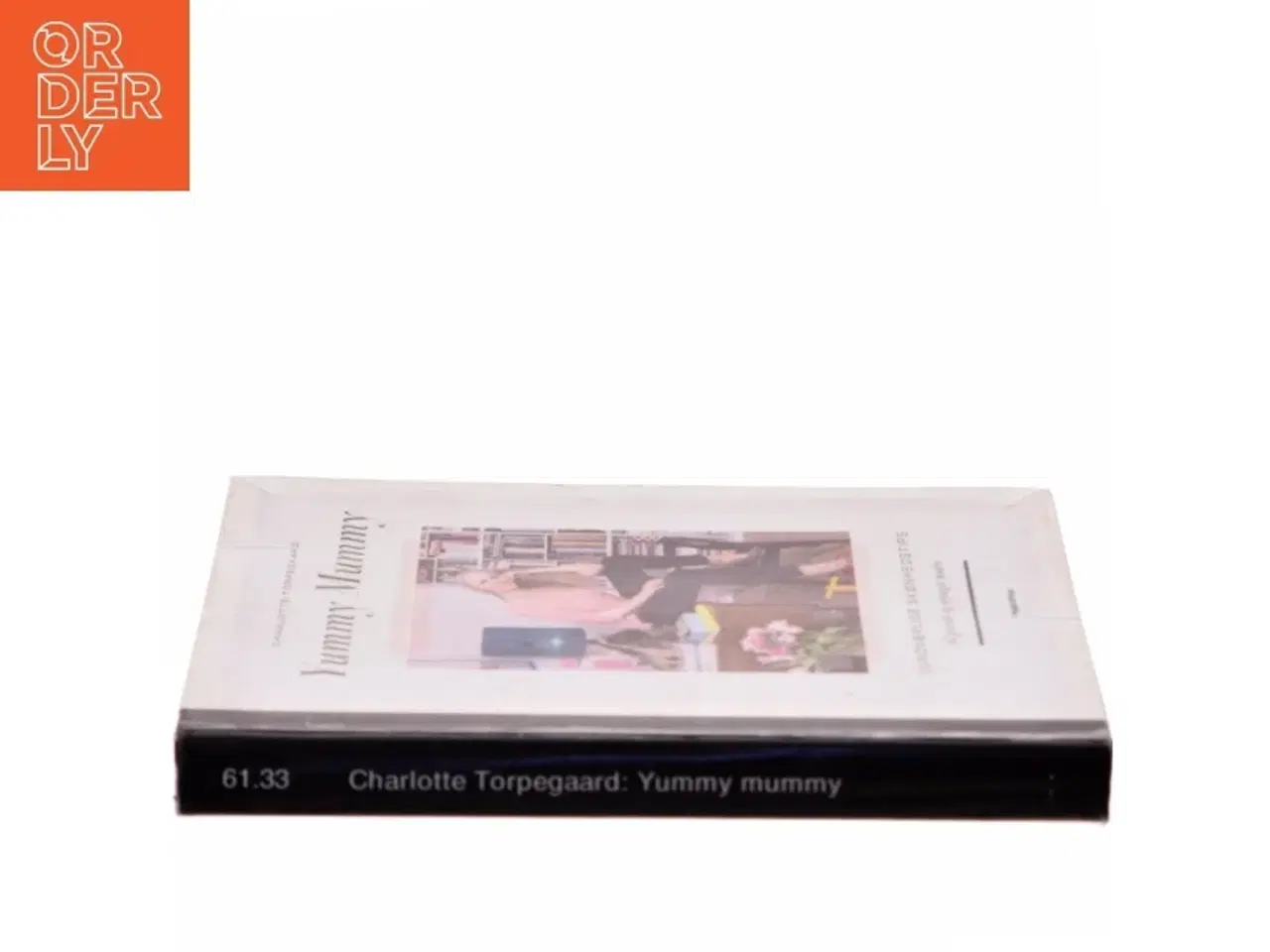 Billede 2 - Yummy mummy : uundværlige skønhedstips til gravide og nybagte mødre af Charlotte Torpegaard (Bog)