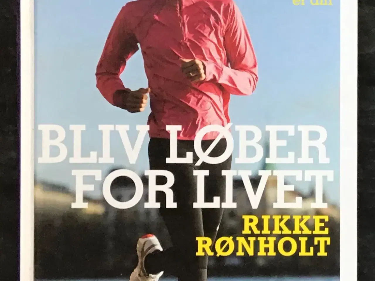 Billede 1 - Rikke Rønholt: Bliv løber for livet