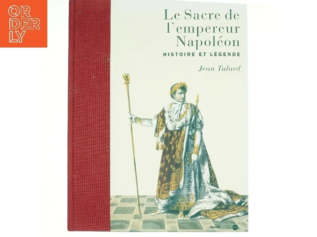 Billede 1 - Le sacre de l'empereur Napoléon af Jean Tulard (Bog)