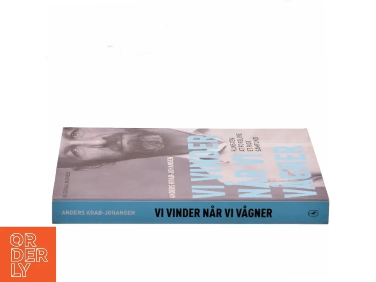 Billede 2 - Vi vinder når vi vågner : kunsten at forblive et rigt samfund af Anders Krab-Johansen (Bog)