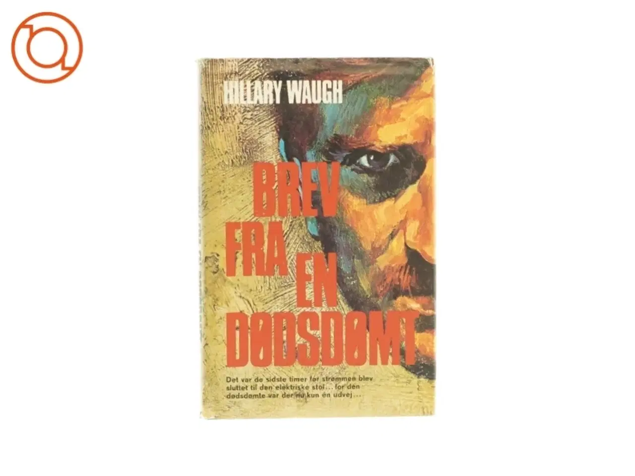 Billede 1 - Brev fra en dødsdømt af hillary waugh (bog)