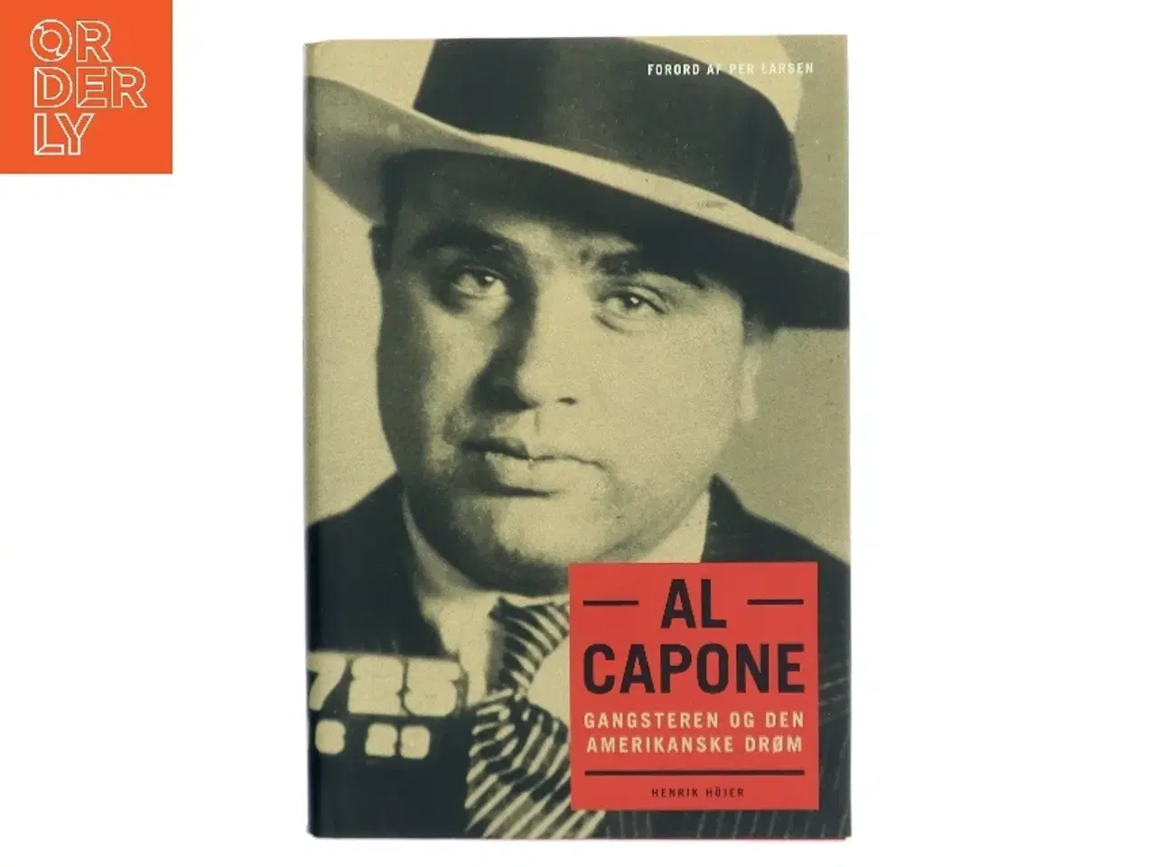 Billede 1 - Al Capone : gangsteren og den amerikanske drøm af Henrik Hjer (f. 1968) (Bog)