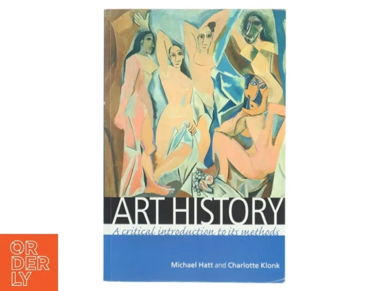 Billede 1 - Art history : a critical introduction to its methods af Michael Hatt (Bog)