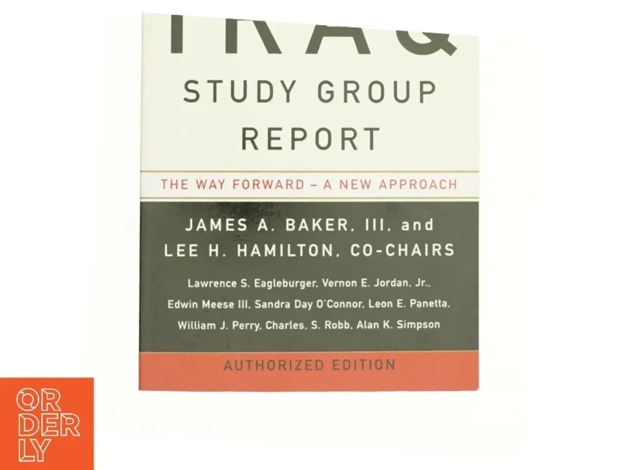 Billede 1 - The Iraq Study Group Report (eBook) af Lawrence S. Eagleburger; Baker, James a., III; Iraq Study Group; Lee H. Hamilton (Bog)