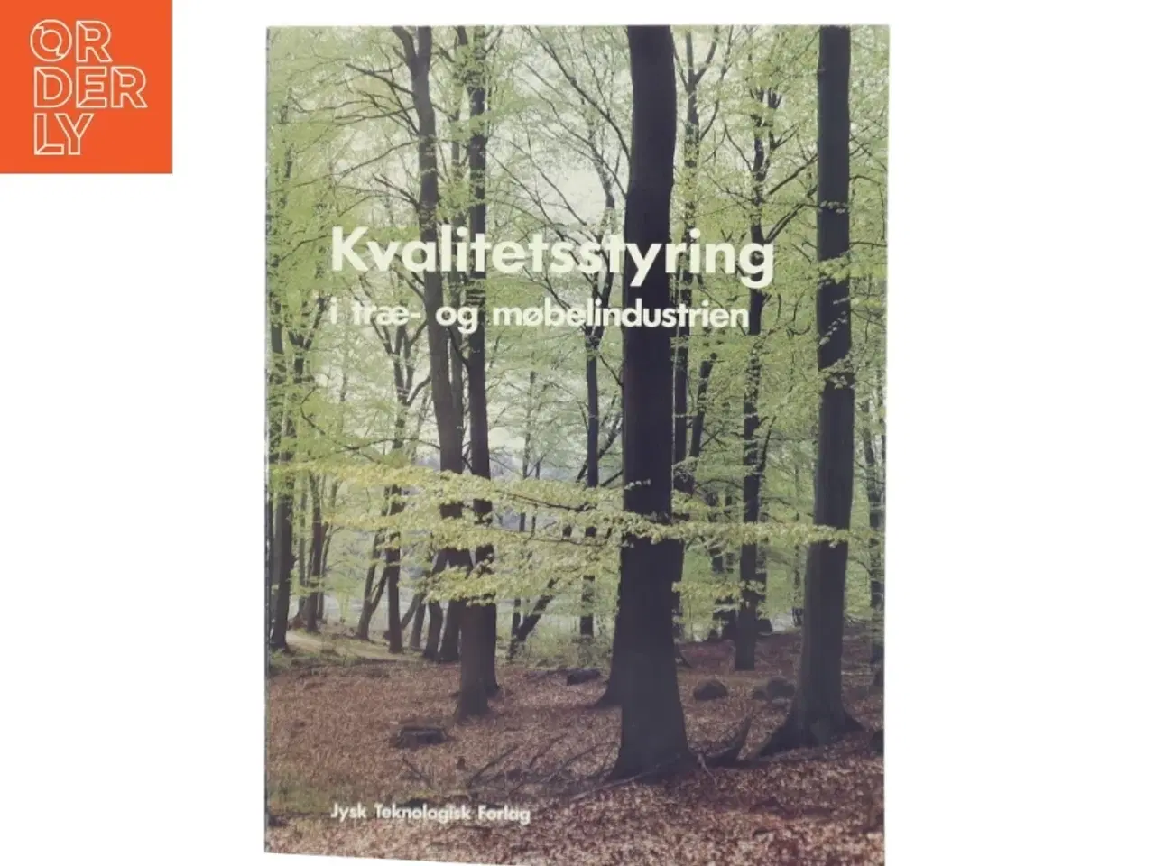 Billede 1 - Kvalitetsstyring i træ- og møbelindustrien (Bog)