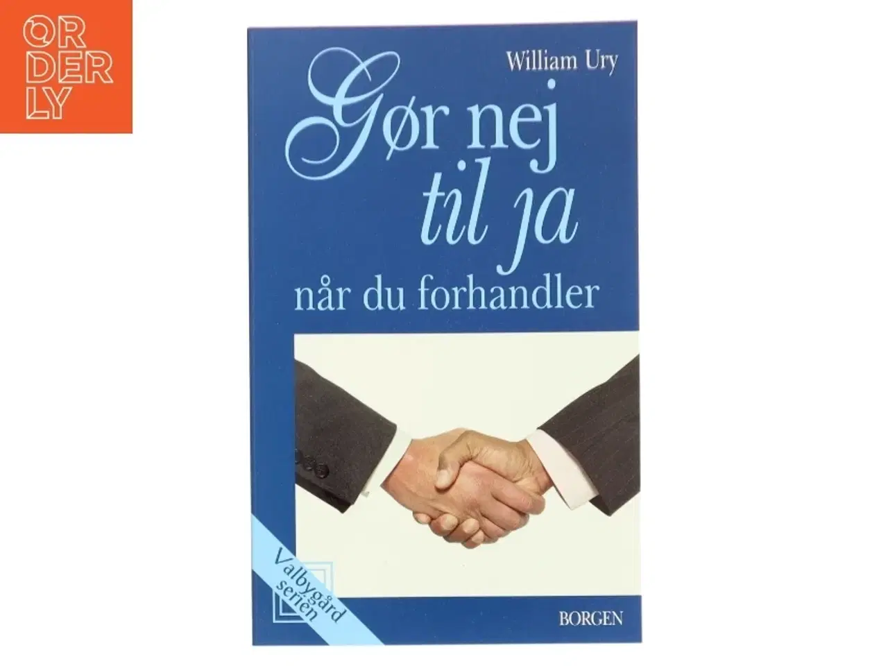 Billede 1 - Gør nej til ja - når du forhandler af William Ury (Bog)