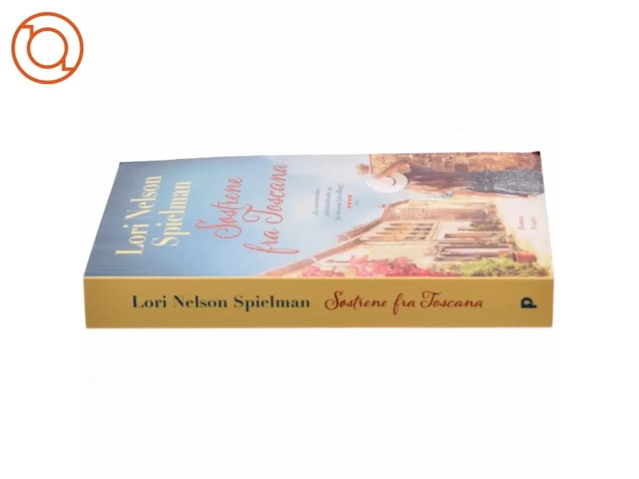 Billede 2 - Søstrene fra Toscana : roman af Lori Nelson Spielman (Bog)