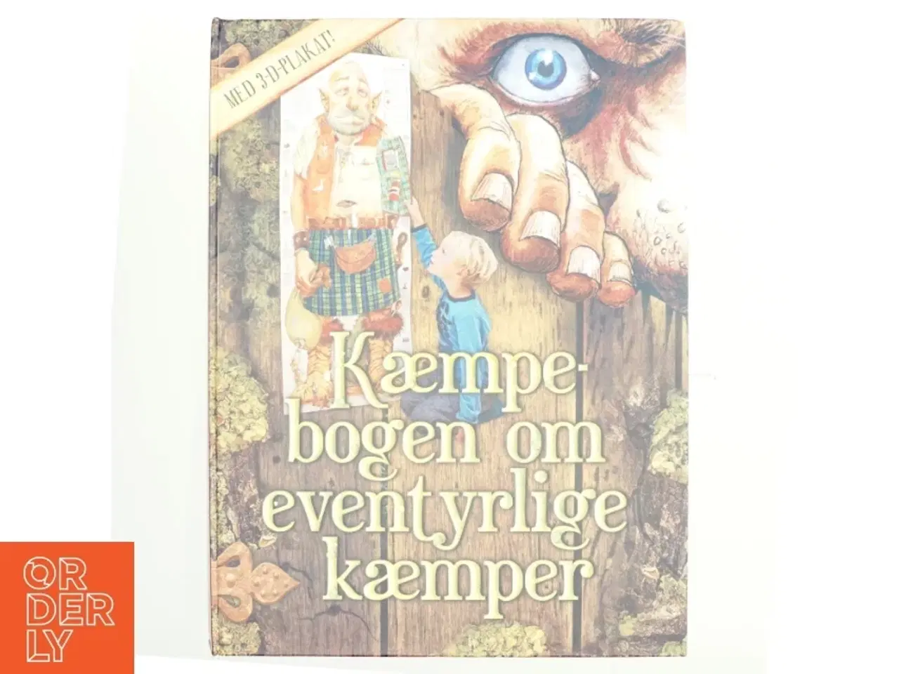 Billede 1 - Kæmpebogen om eventyrlige kæmper.Seks historier om frygtindgydende kæmper og helte. af Saviour Pirotta (Bog)