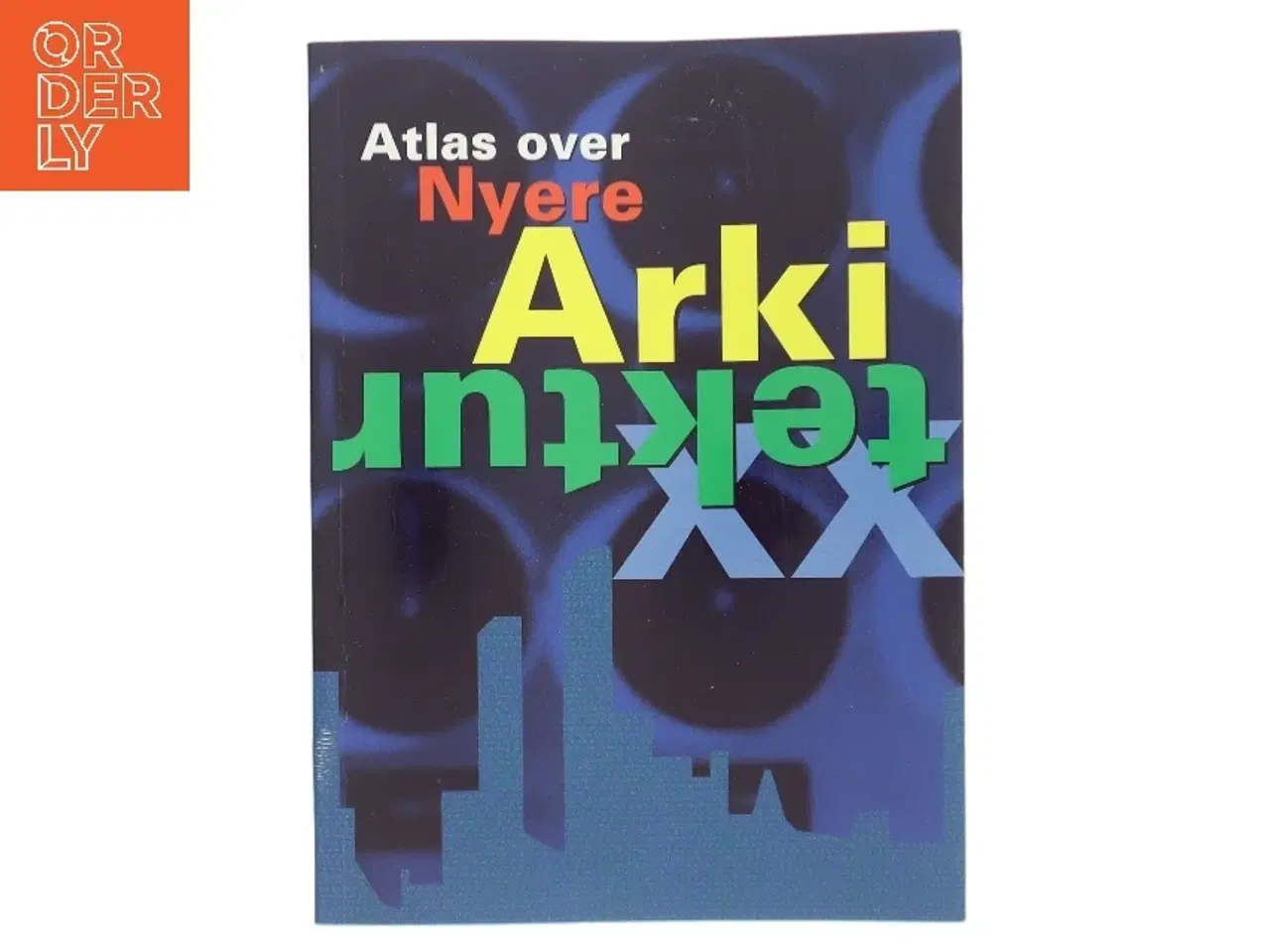 Billede 1 - Atlas over nyere arkitektur af Francisco Asensio Cerver (Bog)