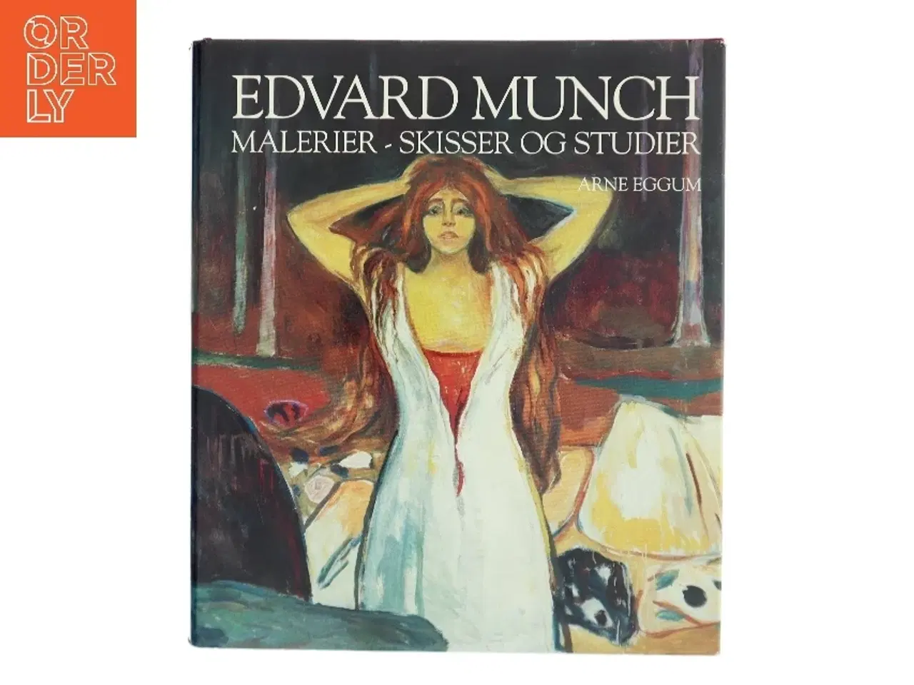 Billede 1 - Edvard Munch: Malerier - Skisser og Studier af Arne Eggum (Bog)