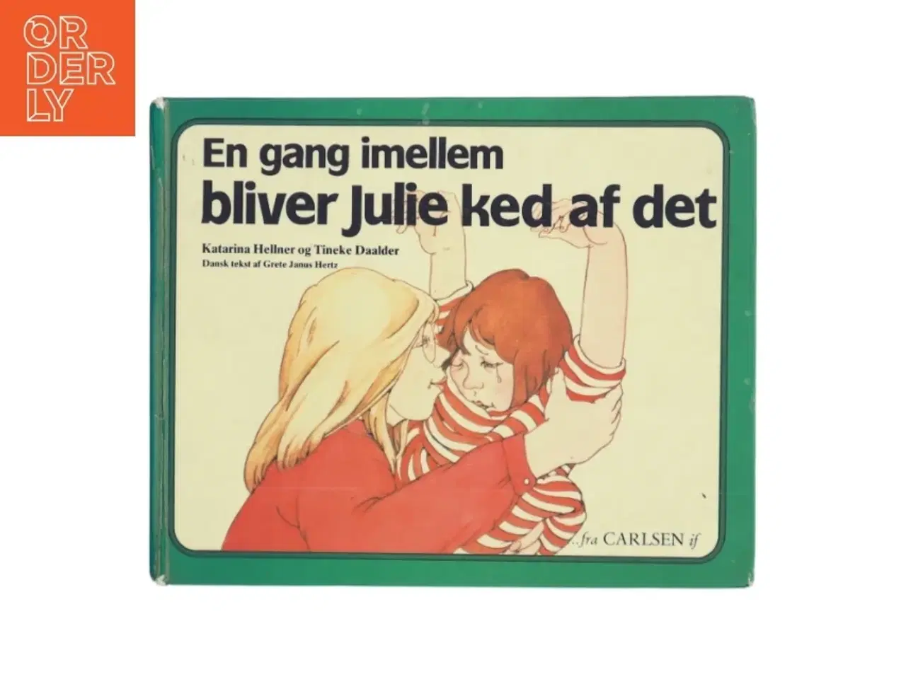 Billede 1 - En gang imellem bliver Julie ked af det af Katarina Hellner (Bog)