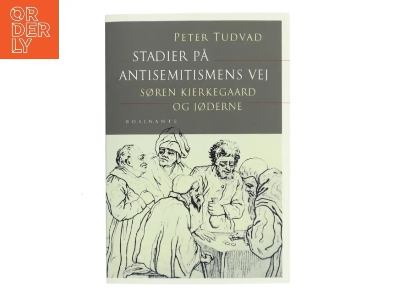 Billede 1 - Stadier på antisemitismens vej : Søren Kierkegaard og jøderne af Peter Tudvad (Bog)