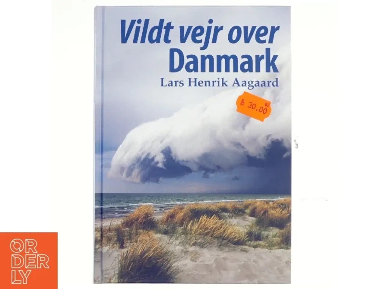 Billede 1 - Vildt vejr over Danmark af Lars Henrik Aagaard (Bog)