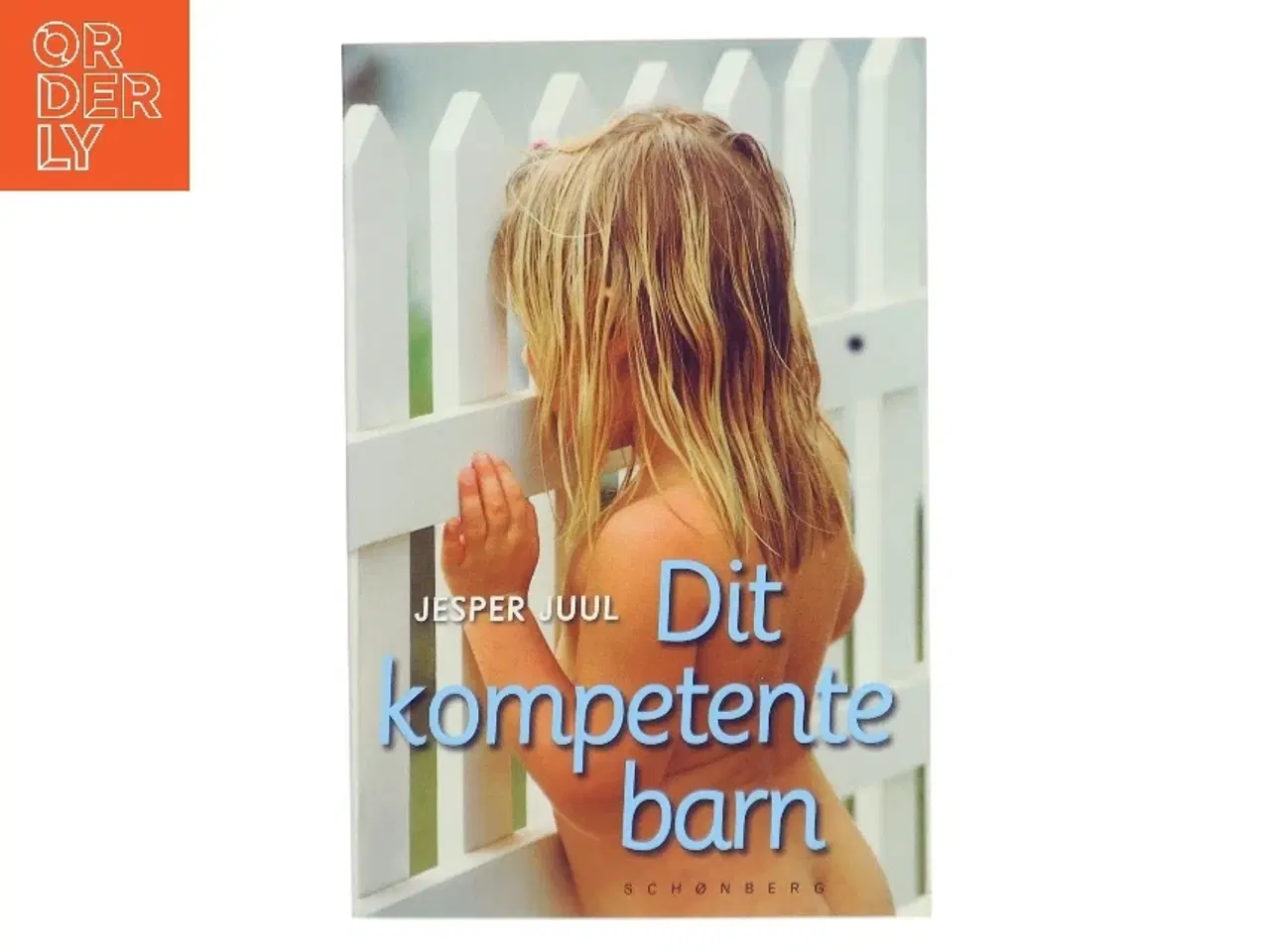 Billede 1 - Dit Kompetente Barn af Juul, Jesper (Bog)