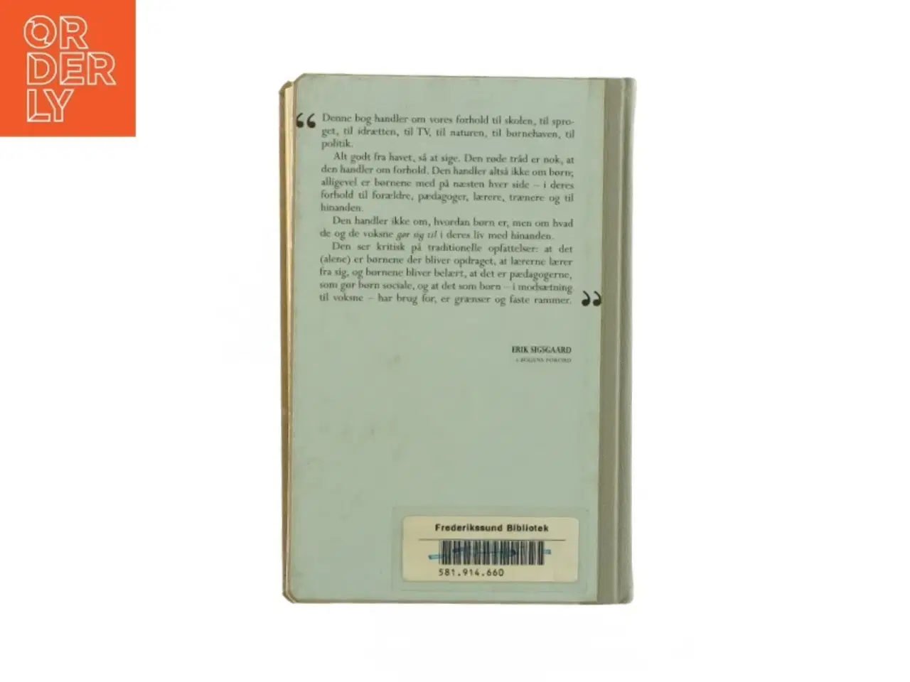 Billede 2 - Er opdragelse nødvendig Af Erik Sigsgaard (Bog)