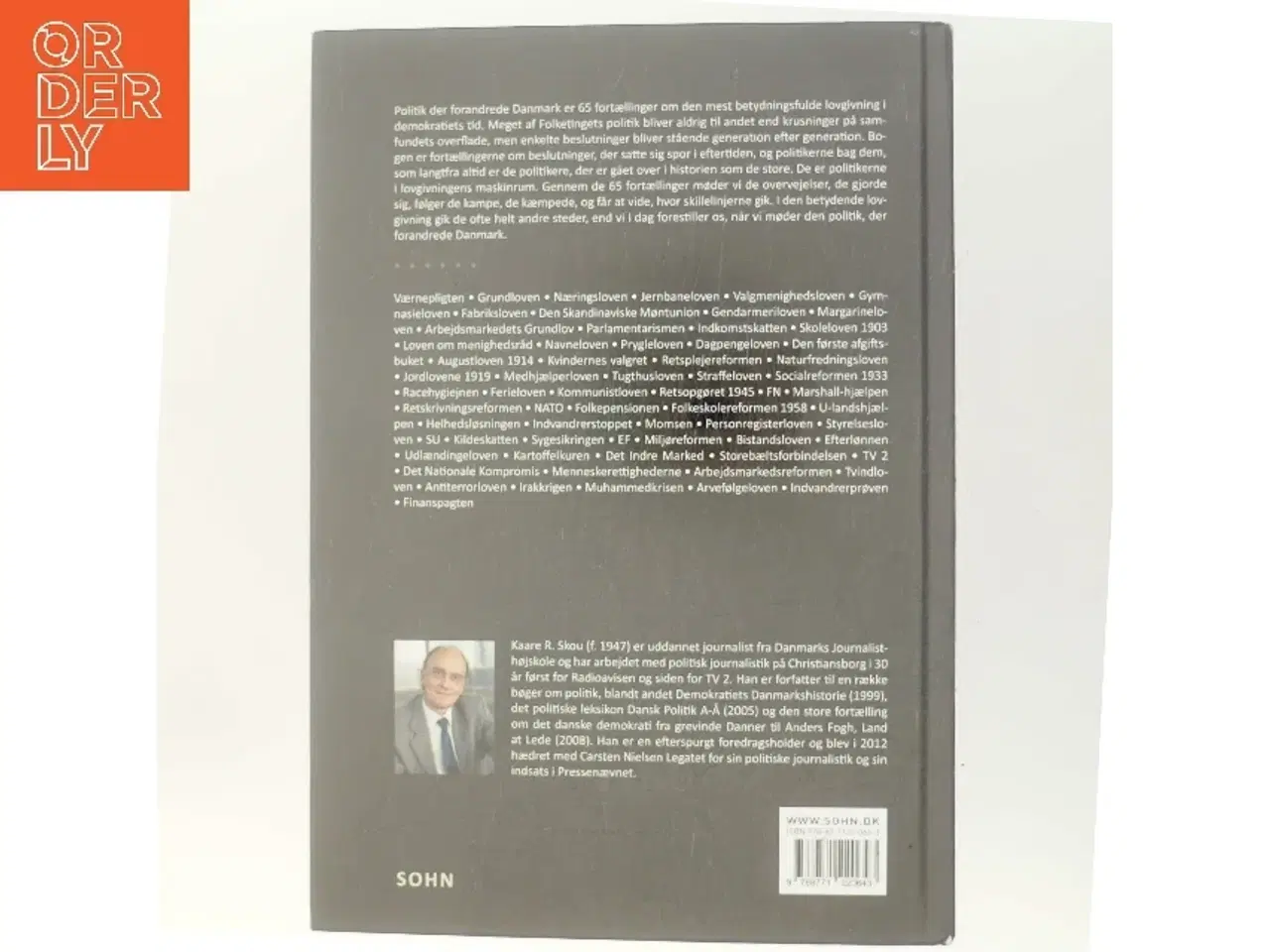 Billede 3 - Politik der forandrede Danmark : 65 beretninger om landets vigtigste lovgivning 1848-2012 af Kaare R. Skou (Bog)