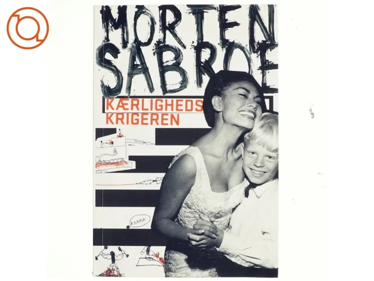 Billede 1 - Kærlighedskrigeren af Morten Sabroe (Bog)