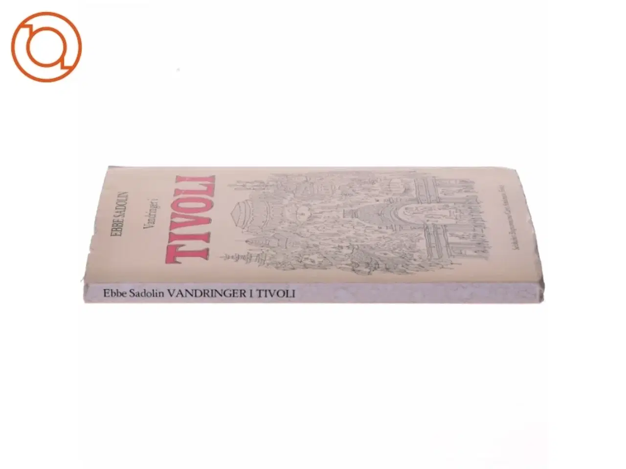 Billede 2 - Vandring i Tivoli af Ebbe Sadolin (Bog) fra Selskabet Bogvennerne/C.A. Reitzels Forlag