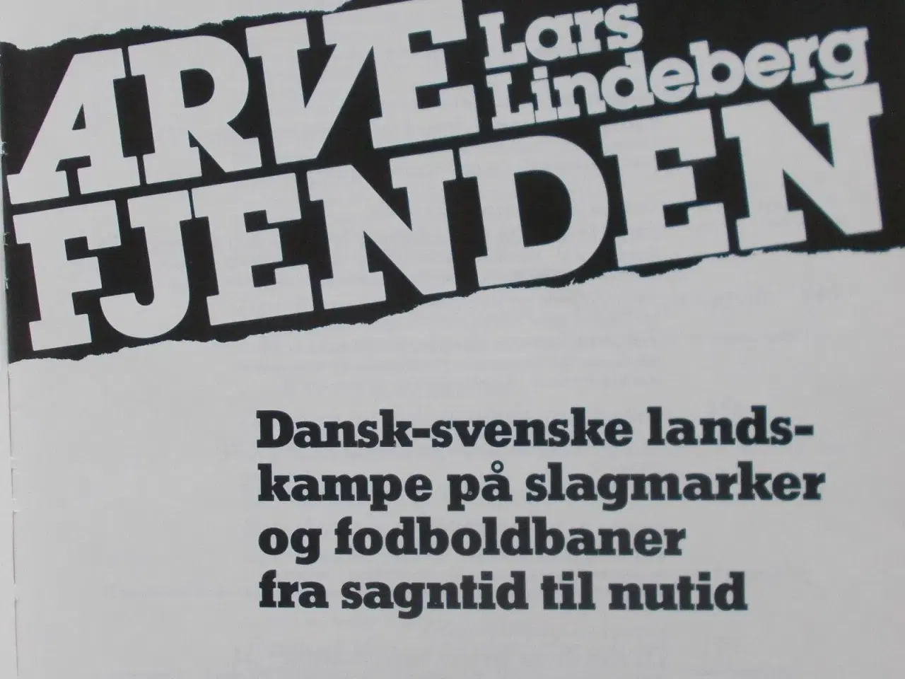 Billede 2 - Arvefjenden-Dansk-Svenske landskampe på 