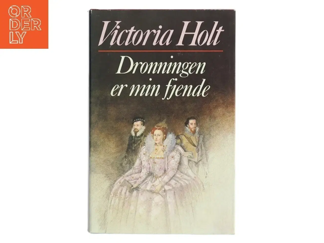 Billede 1 - Dronningen er min fjende af Victoria Holt (Bog)