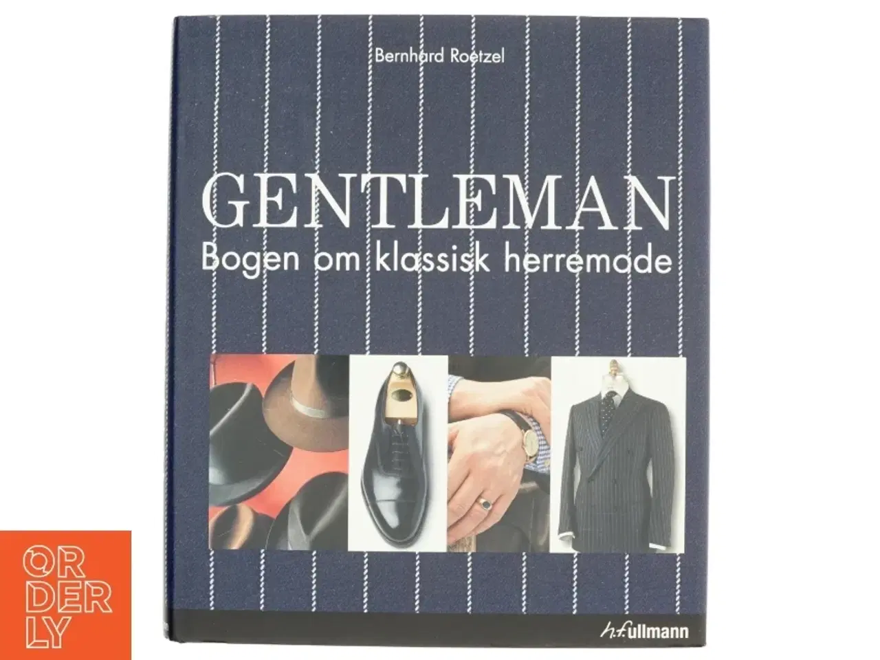 Billede 1 - Gentleman - Bogen om klassisk herremode af BErnhard Roetzel (bog)
