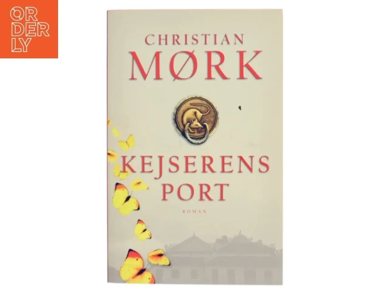 Billede 1 - Kejserens port : roman af Christian Mørk (Bog)