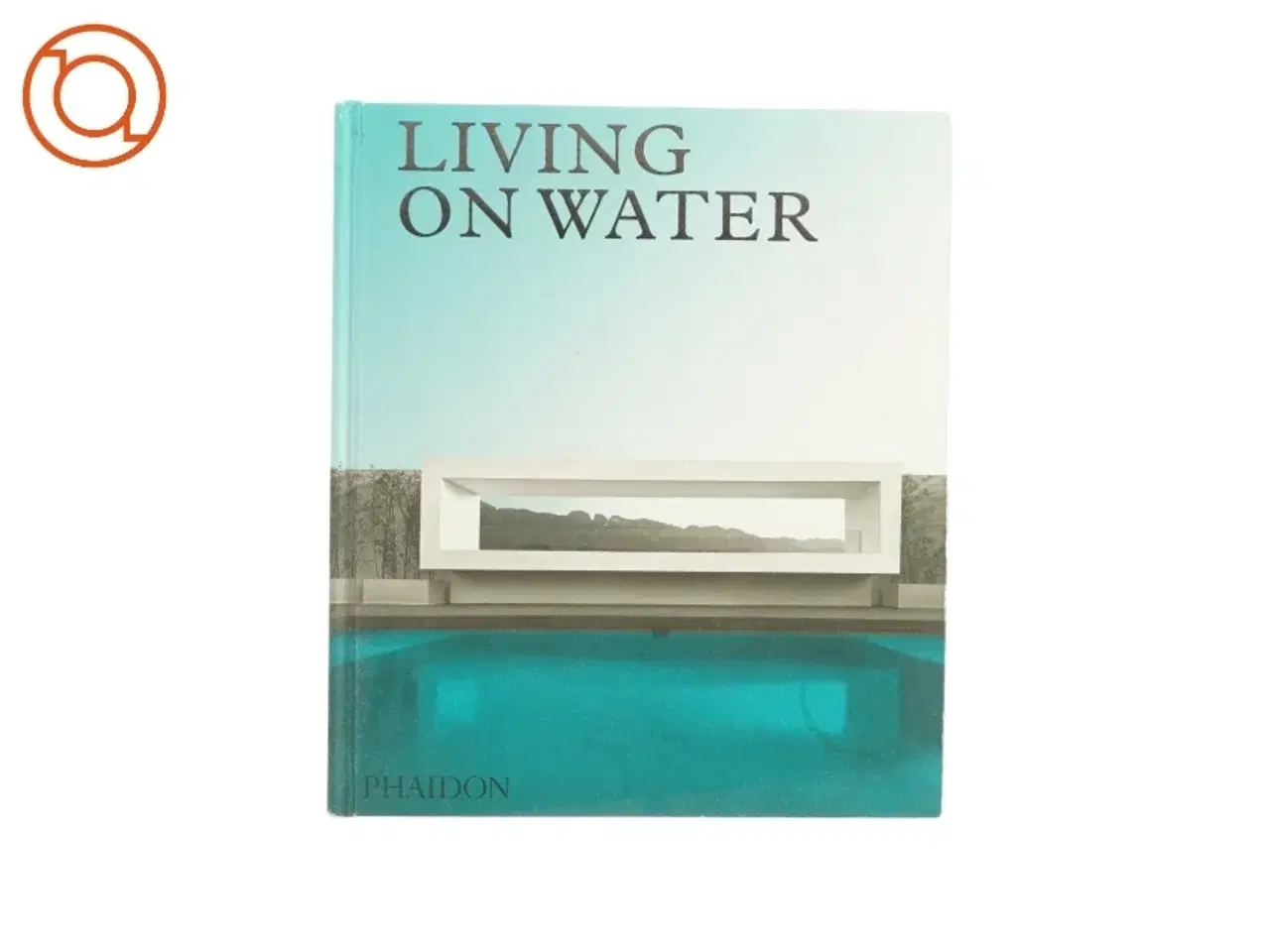 Billede 1 - Living on water af Phaidon