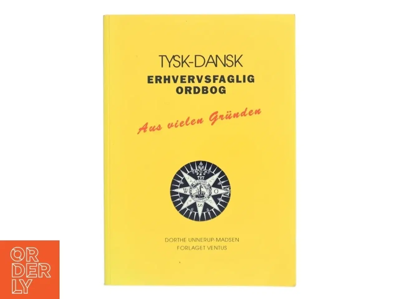 Billede 1 - Tysk-dansk erhvervsfaglig ordbog : "Aus vielen Gründen" af Dorthe Unnerup-Madsen (Bog)