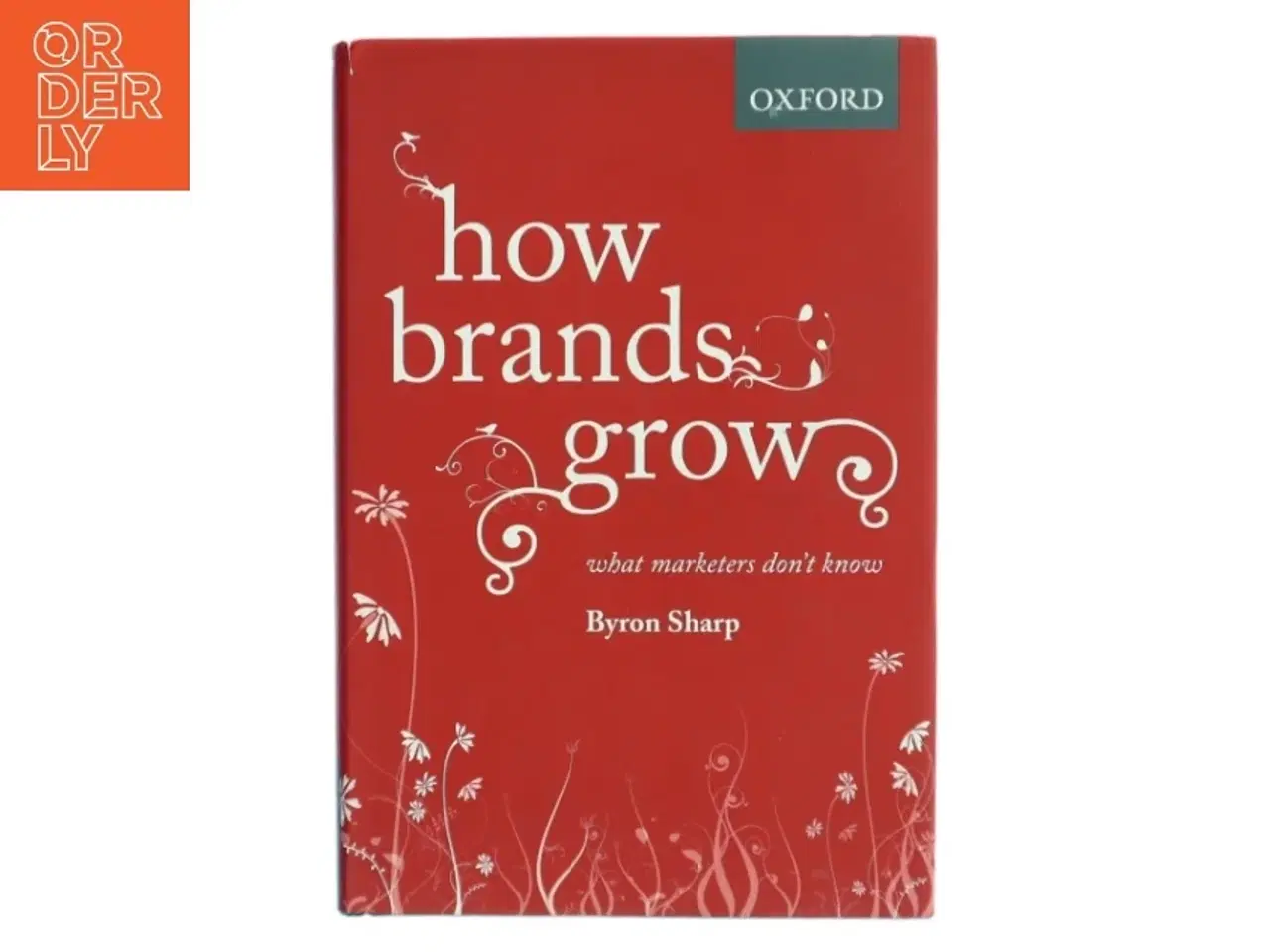 Billede 1 - How brands grow : what marketers don&#39;t know af Byron Sharp (Bog)