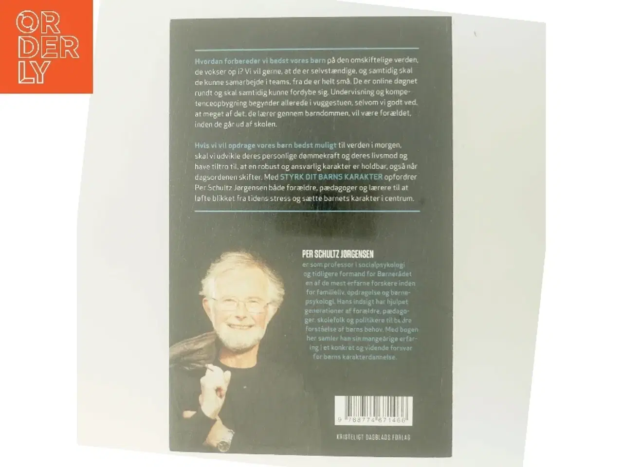 Billede 3 - Styrk dit barns karakter : et forsvar for børn, barndom og karakterdannelse af Per Schultz Jørgensen (Bog)