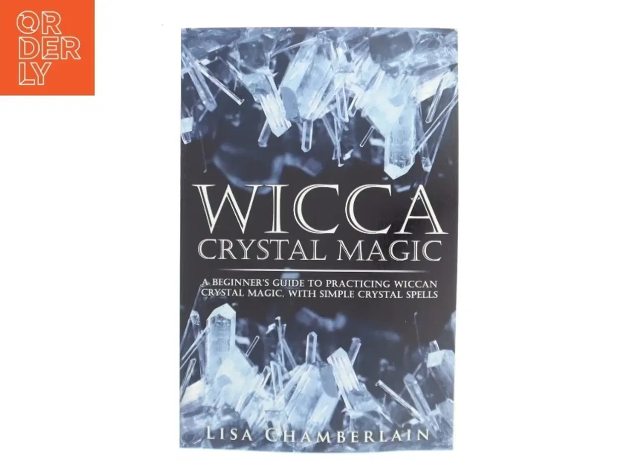 Billede 1 - Wicca Crystal Magic af Lisa Chamberlain (Bog)