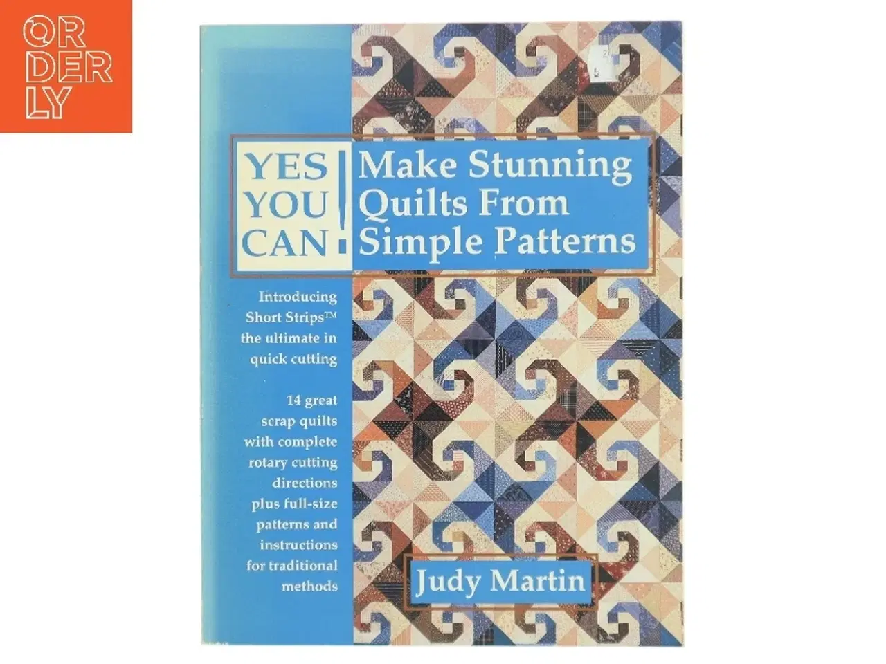 Billede 1 - Yes You Can! Make Stunning Quilts From Simple Patterns af Judy Martin (Bog)