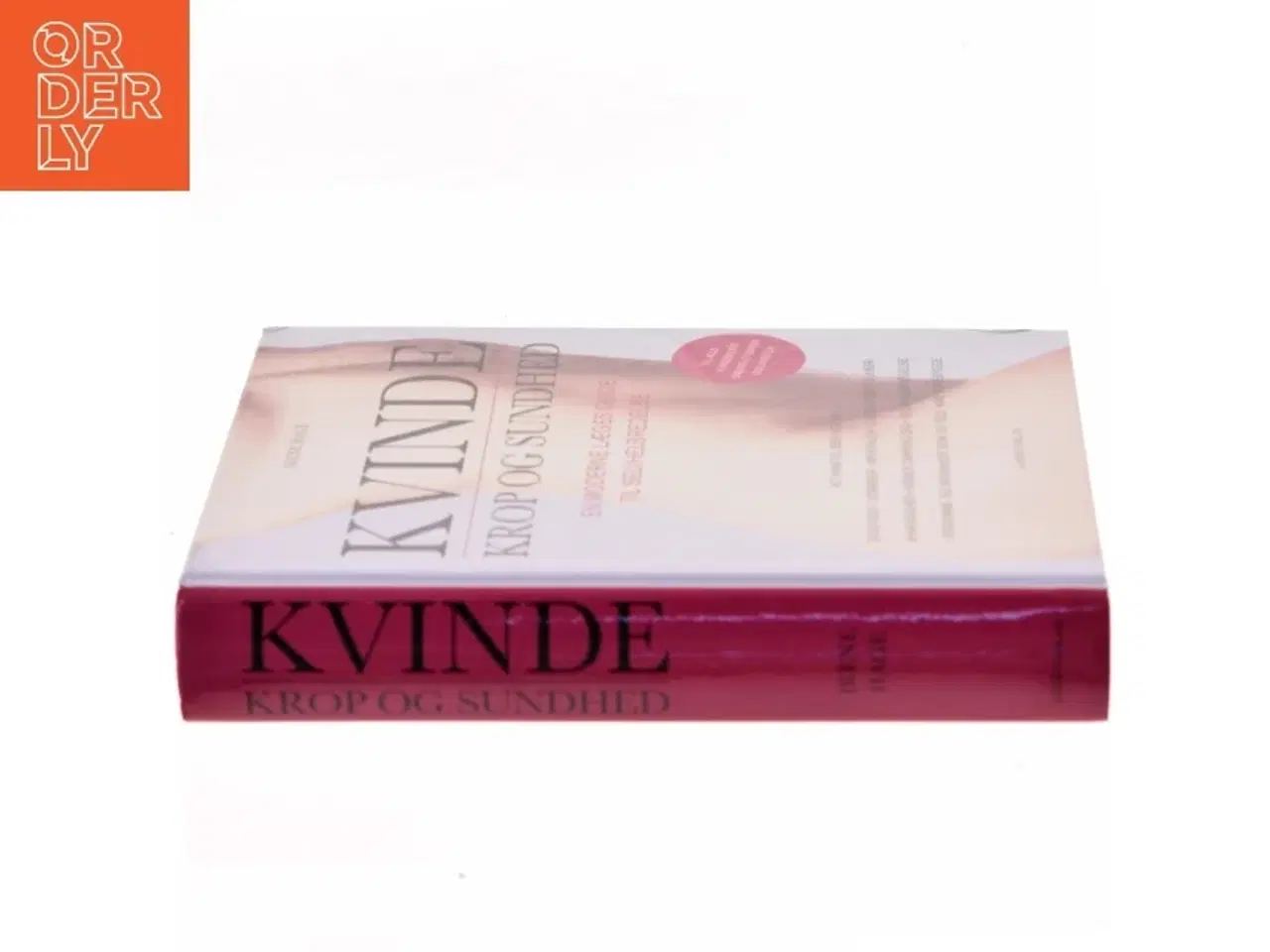 Billede 2 - Kvinde - krop og sundhed : en moderne læges guide til selvhelbredelse af Irene Hage (Bog)