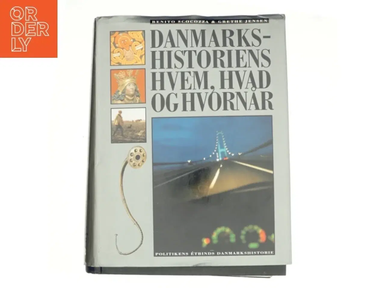 Billede 1 - Danmarkshistoriens hvem, hvad og hvornår : Politikens étbinds Danmarkshistorie (Bog)