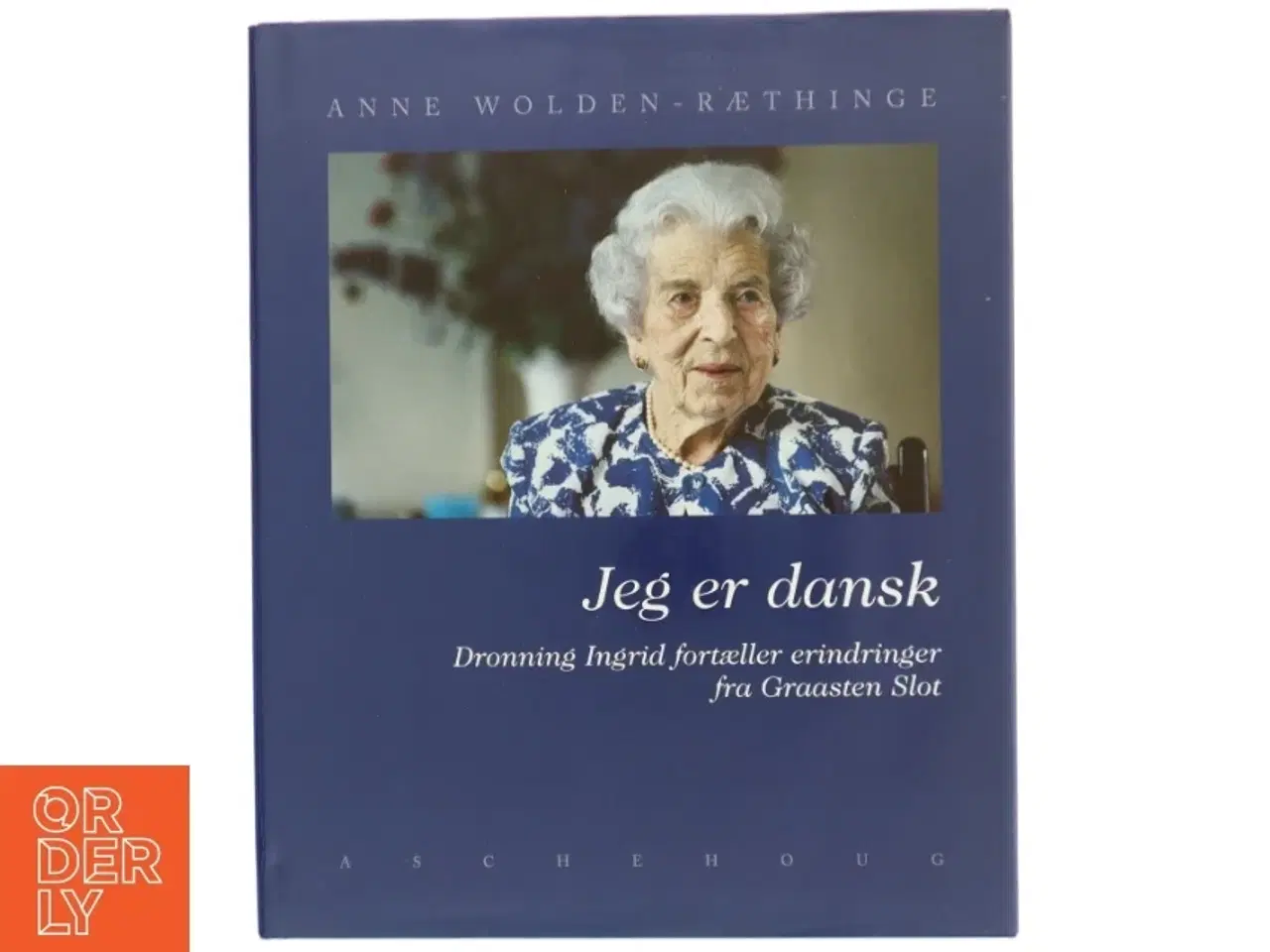 Billede 1 - Biografi &#39;Jeg er dansk&#39; af Anne Wolden Ræthinge (bog)
