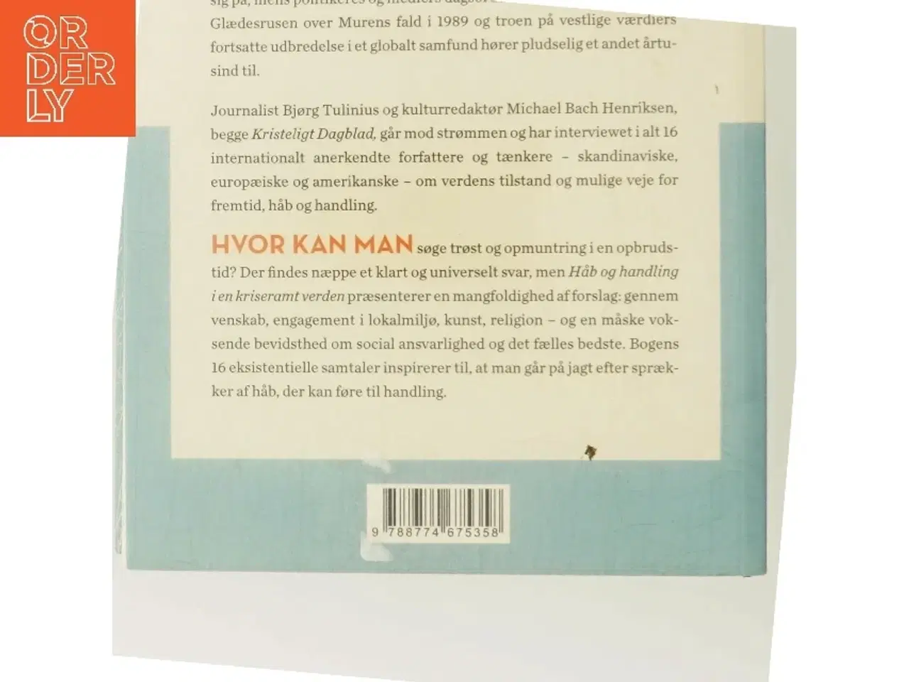 Billede 3 - Håb og handling i en kriseramt verden : eksistentielle samtaler med 16 internationale forfattere og tænkere af Bjørg Tulinius (Bog)