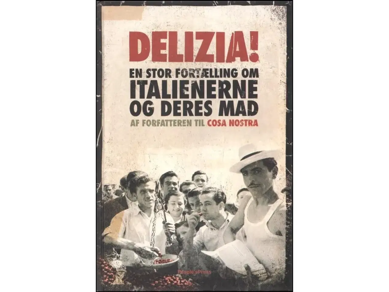 Billede 1 - Delizia! - Fortælling om Italienerne og deres Mad