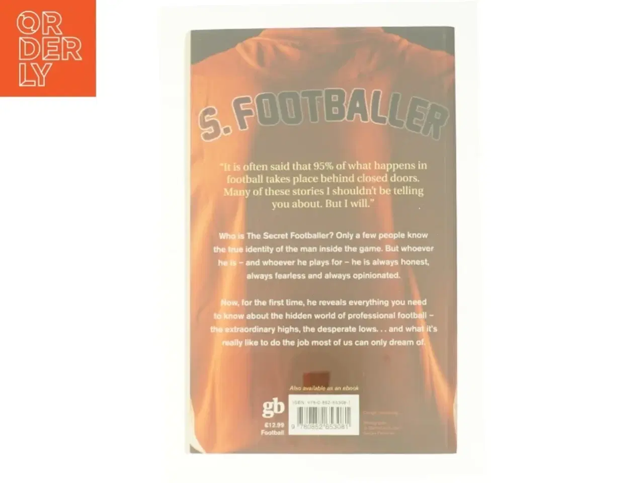 Billede 3 - I Am the Secret Footballer : Lifting the Lid on the Beautiful Game by No Author Details af Anonymous (Bog)